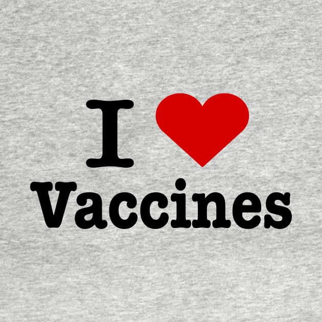 I love vaccines by ktmthrs